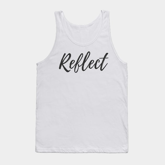 The Word Reflect - Focus Word Tank Top by ActionFocus